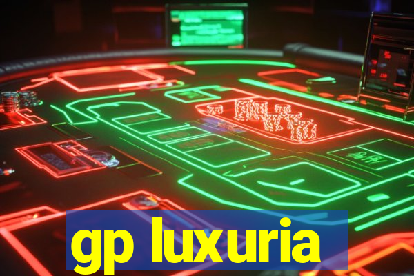 gp luxuria